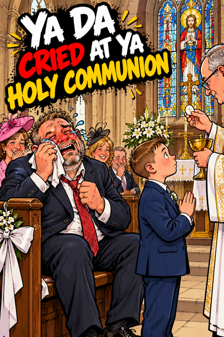 Ya Da Cried At Ya Holy Communion